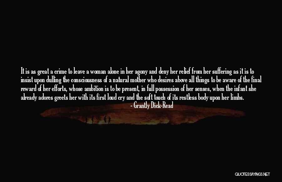Pain Of Labor Quotes By Grantly Dick-Read Pain Of Labor Quotes By Grantly Dick-Read