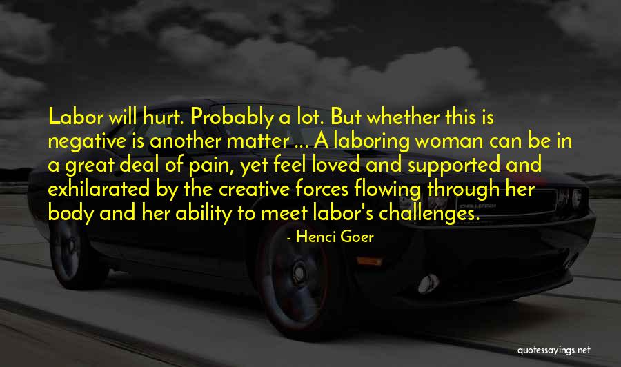 Pain Of Labor Quotes By Henci Goer Pain Of Labor Quotes By Henci Goer