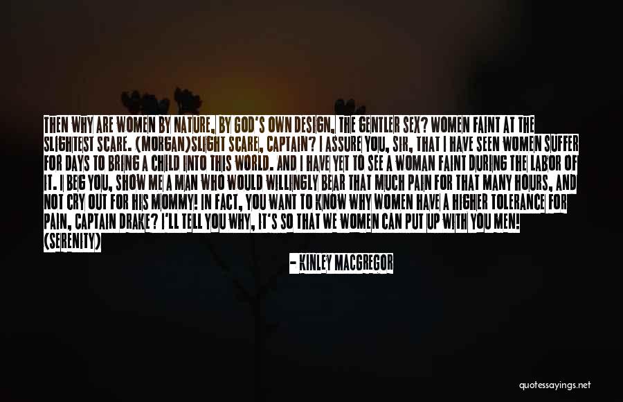 Pain Of Labor Quotes By Kinley MacGregor Pain Of Labor Quotes By Kinley MacGregor