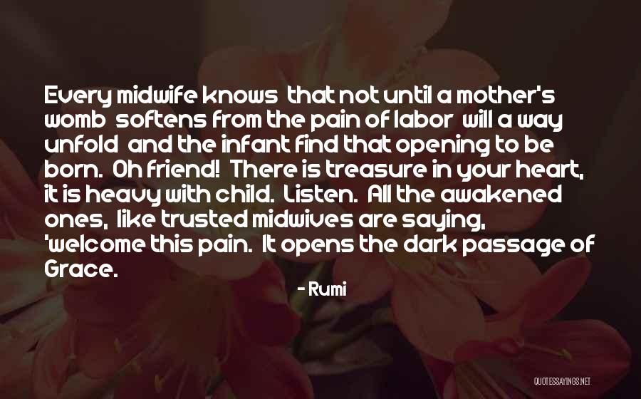 Pain Of Labor Quotes By Rumi Pain Of Labor Quotes By Rumi