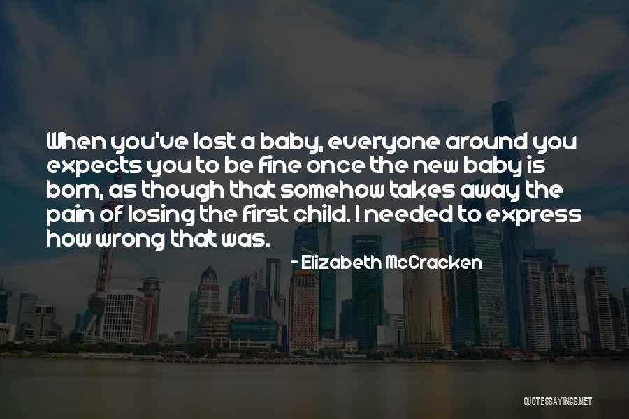 Pain Of Losing A Child Quotes By Elizabeth McCracken