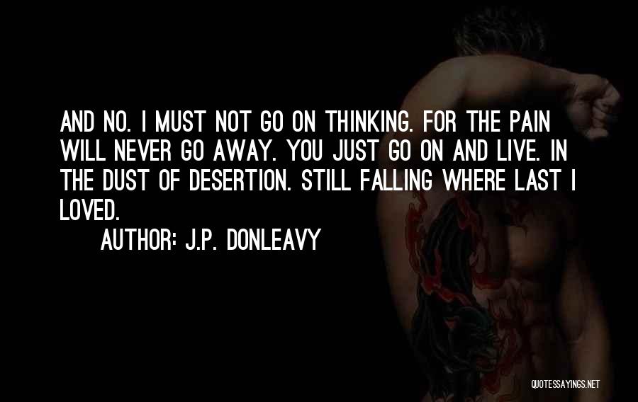 Pain Of Love Lost Quotes By J.P. Donleavy