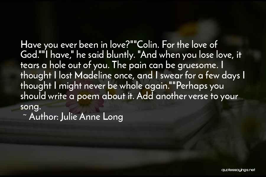 Pain Of Love Lost Quotes By Julie Anne Long