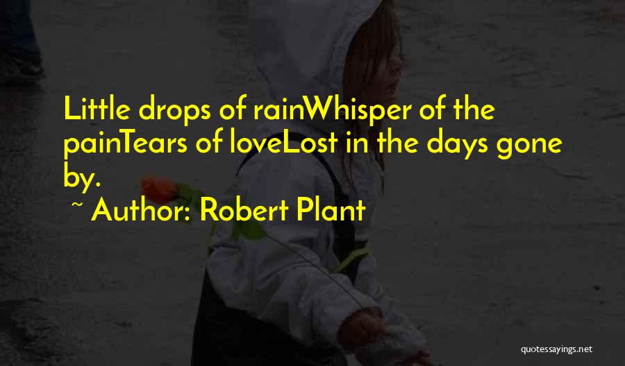 Pain Of Love Lost Quotes By Robert Plant