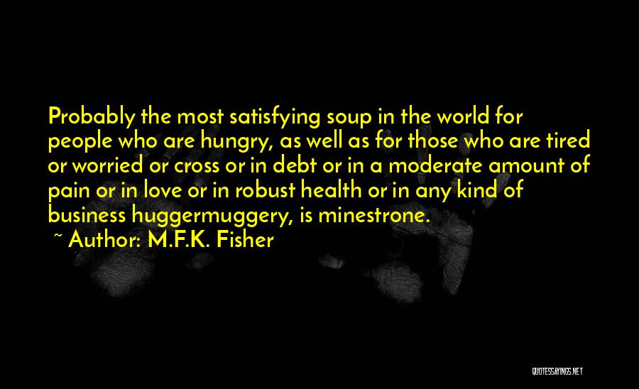 Pain Of Love Quotes By M.F.K. Fisher