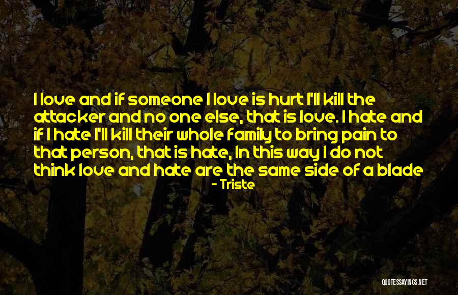 Pain Of One Side Love Quotes By Triste Pain Of One Side Love Quotes By Triste