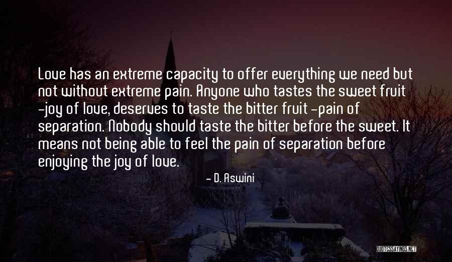 Pain Of Separation Quotes By D. Aswini Pain Of Separation Quotes By D. Aswini