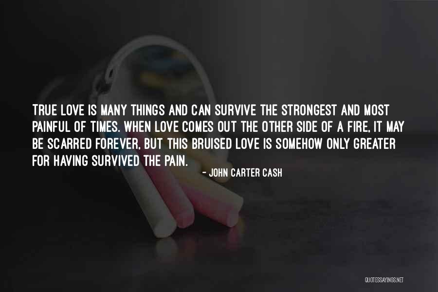 Pain Of True Love Quotes By John Carter Cash Pain Of True Love Quotes By John Carter Cash
