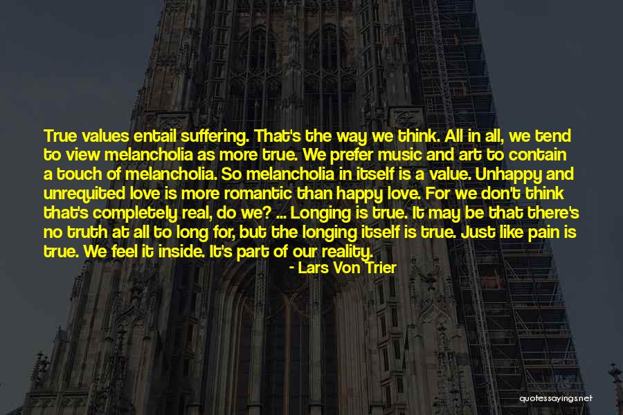 Pain Of True Love Quotes By Lars Von Trier Pain Of True Love Quotes By Lars Von Trier