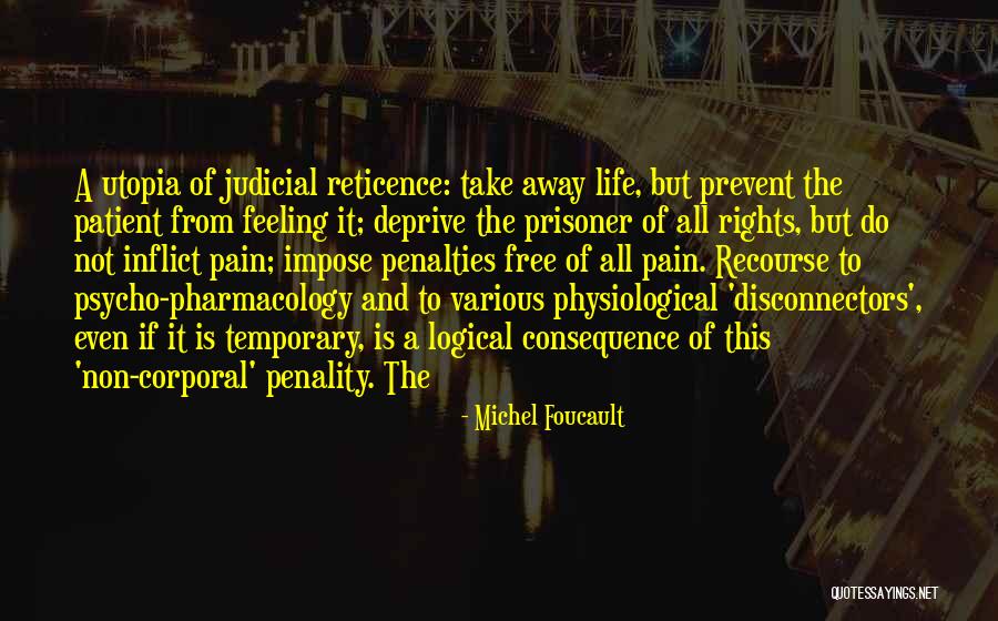 Pain Others Inflict Quotes By Michel Foucault Pain Others Inflict Quotes By Michel Foucault