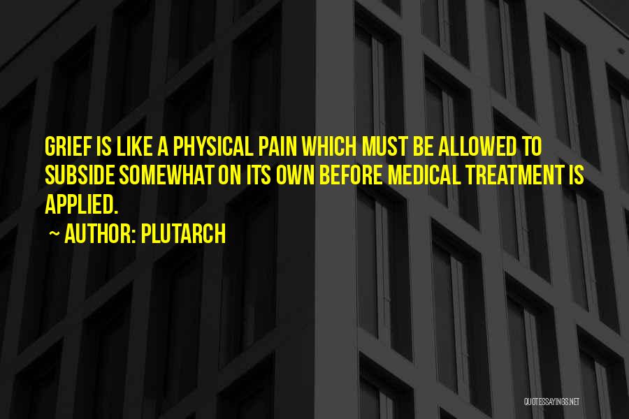 Pain Physical Quotes By Plutarch