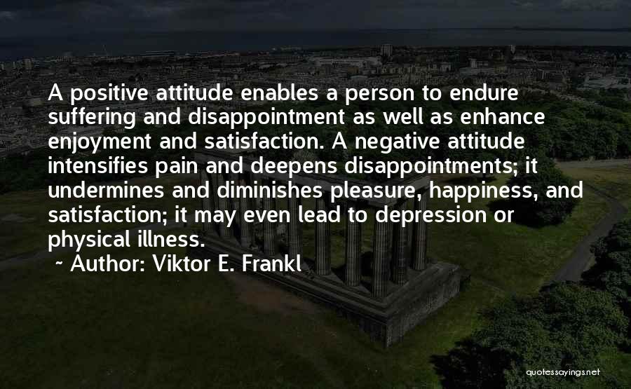 Pain Physical Quotes By Viktor E. Frankl