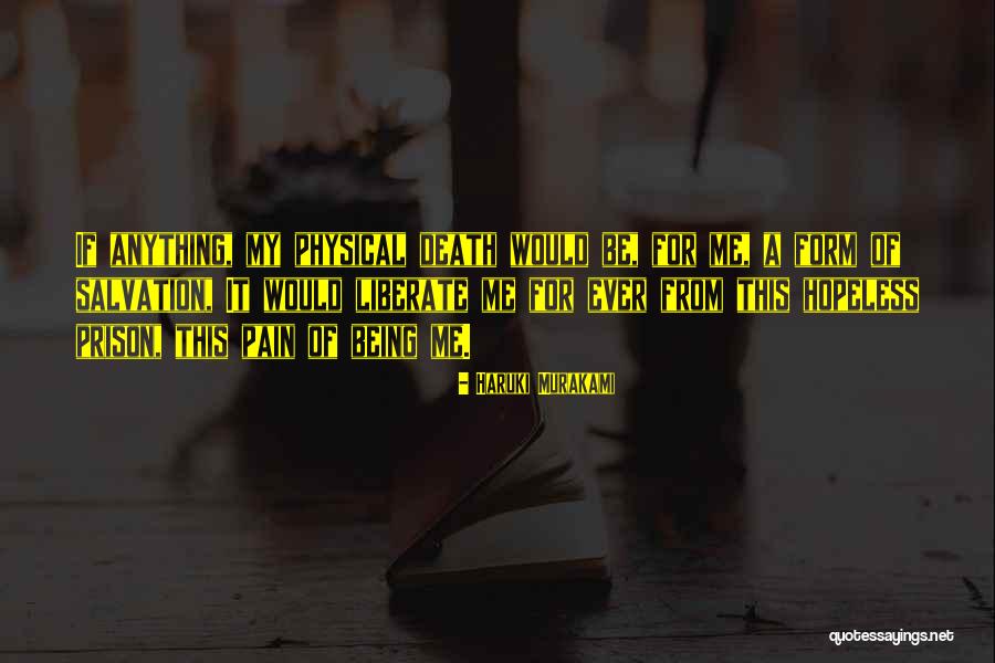 Pain Prison Quotes By Haruki Murakami Pain Prison Quotes By Haruki Murakami
