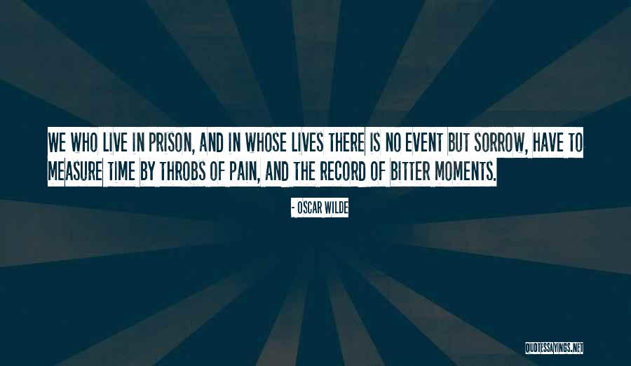 Pain Prison Quotes By Oscar Wilde Pain Prison Quotes By Oscar Wilde