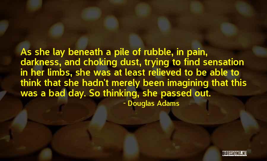 Pain Relieved Quotes By Douglas Adams Pain Relieved Quotes By Douglas Adams