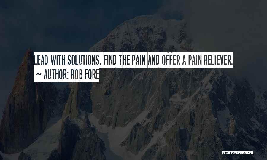 Pain Reliever Quotes By Rob Fore