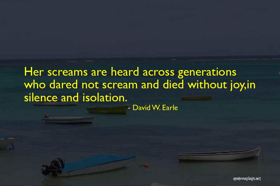 Pain Scream Quotes By David W. Earle Pain Scream Quotes By David W. Earle