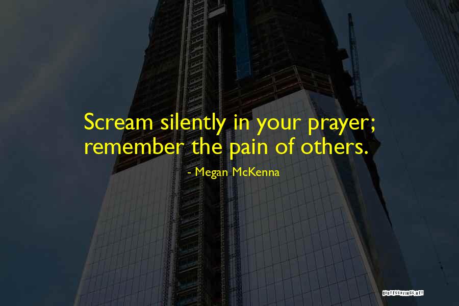 Pain Scream Quotes By Megan McKenna Pain Scream Quotes By Megan McKenna