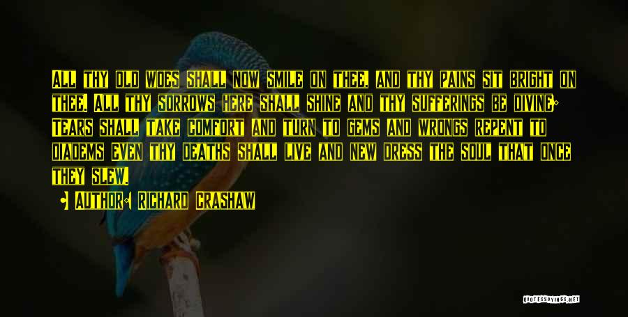 Pain Smile Quotes By Richard Crashaw Pain Smile Quotes By Richard Crashaw
