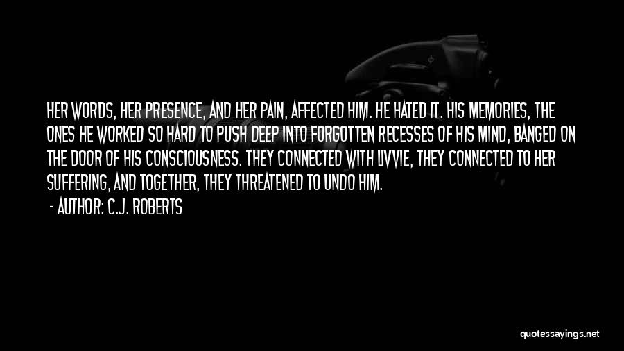 Pain So Deep Quotes By C.J. Roberts