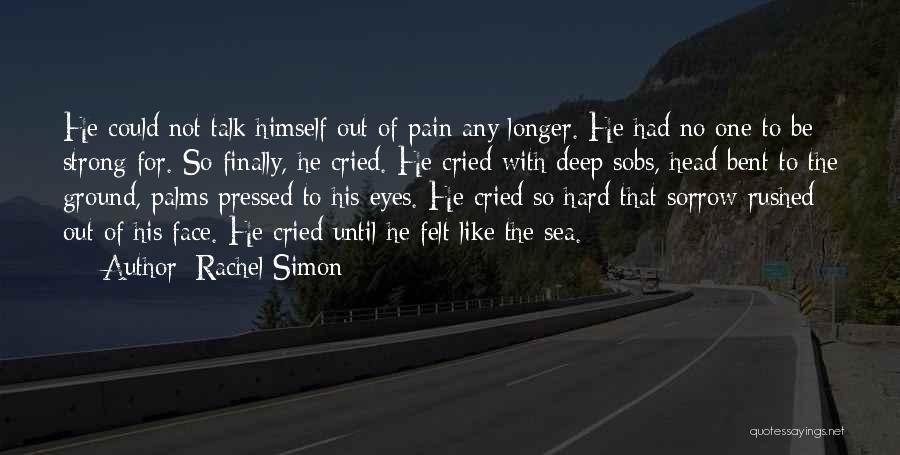 Pain So Deep Quotes By Rachel Simon