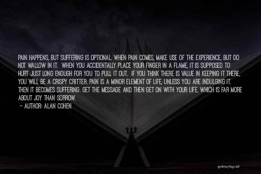 Pain Suffering Optional Quotes By Alan Cohen