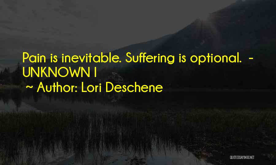 Pain Suffering Optional Quotes By Lori Deschene