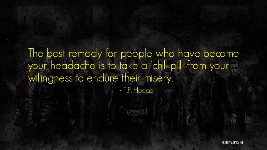 Pain Suffering Quotes By T.F. Hodge Pain Suffering Quotes By T.F. Hodge