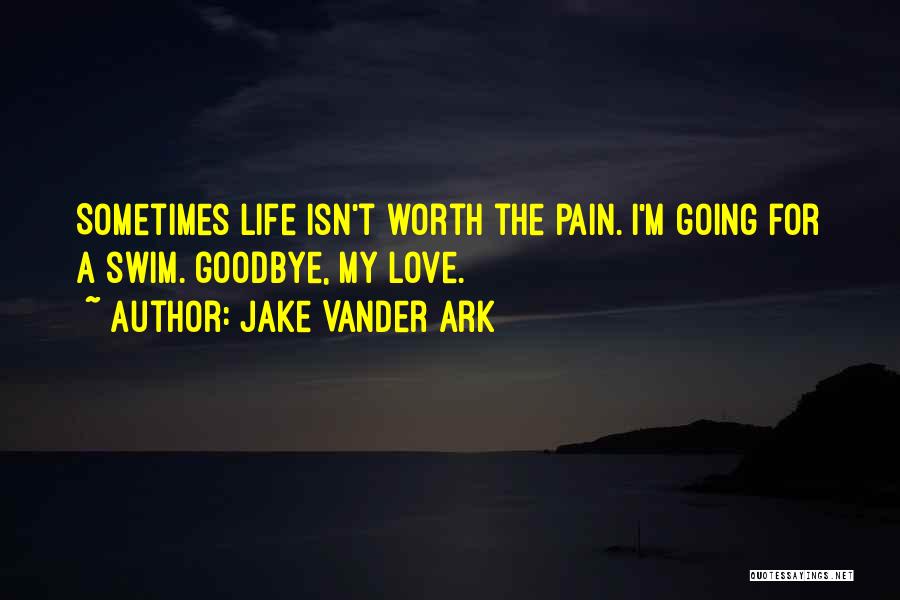 Pain Tattoo Quotes By Jake Vander Ark