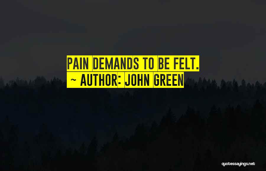 Pain Tfios Quotes By John Green