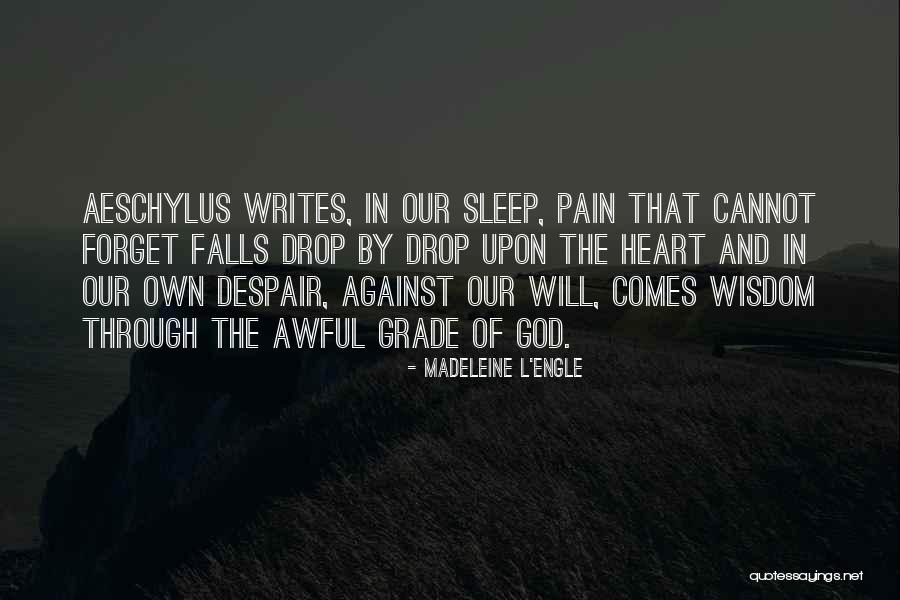 Pain That Cannot Forget Quotes By Madeleine L'Engle Pain That Cannot Forget Quotes By Madeleine L'Engle