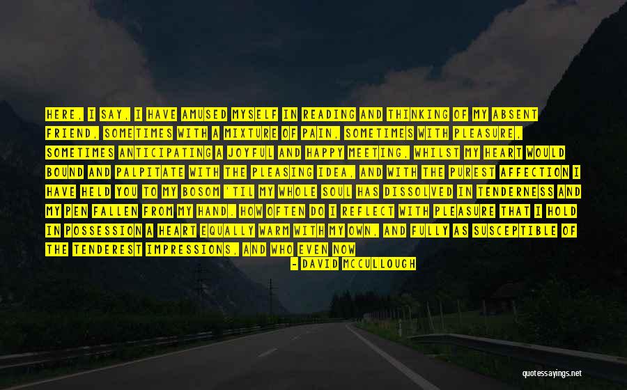 Pain That Feels Quotes By David McCullough Pain That Feels Quotes By David McCullough