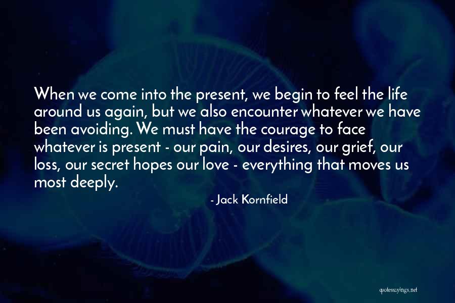 Pain That Moves Quotes By Jack Kornfield Pain That Moves Quotes By Jack Kornfield