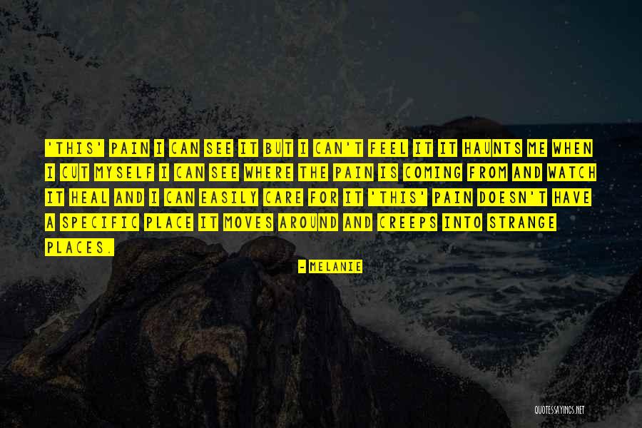 Pain That Moves Quotes By Melanie Pain That Moves Quotes By Melanie