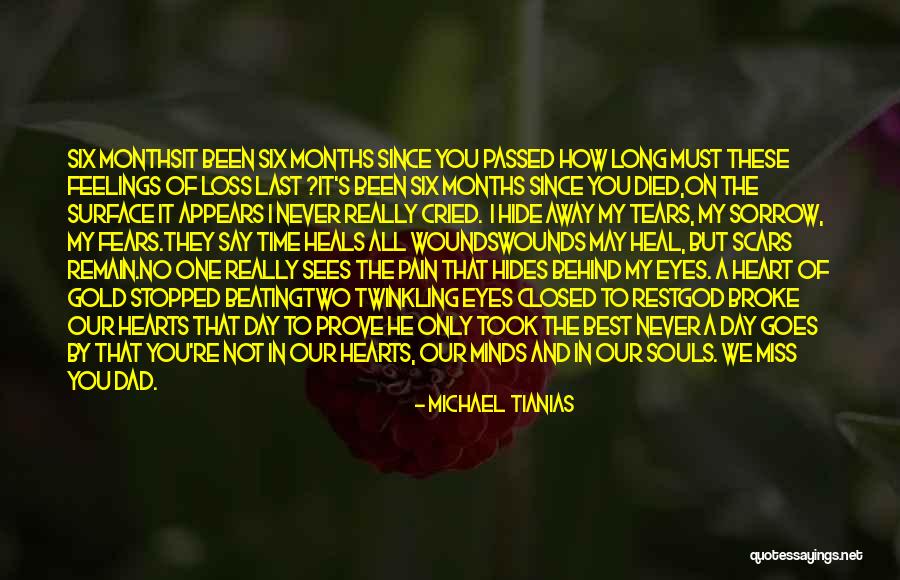 Pain That Never Heals Quotes By Michael Tianias Pain That Never Heals Quotes By Michael Tianias