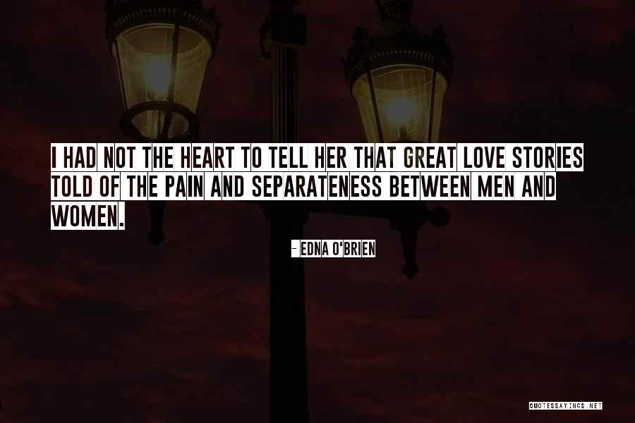 Pain That Quotes By Edna O'Brien Pain That Quotes By Edna O'Brien