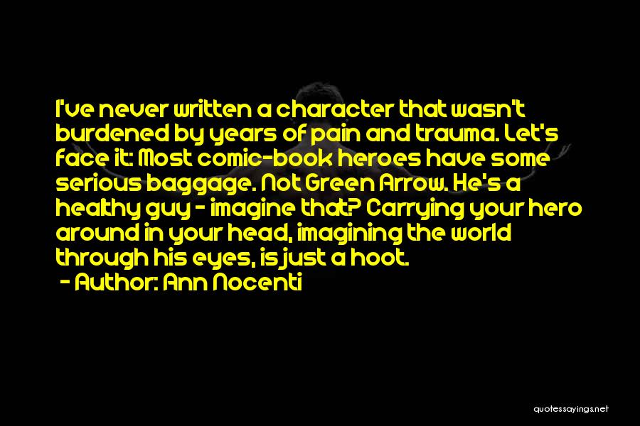 Pain Through The Eyes Quotes By Ann Nocenti