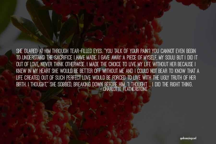 Pain Through The Eyes Quotes By Charlotte Featherstone Pain Through The Eyes Quotes By Charlotte Featherstone