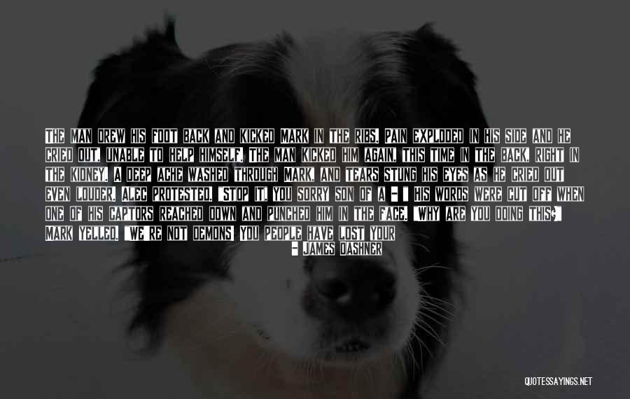Pain Through The Eyes Quotes By James Dashner Pain Through The Eyes Quotes By James Dashner