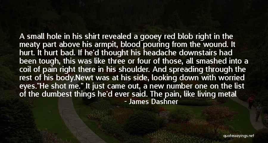 Pain Through The Eyes Quotes By James Dashner Pain Through The Eyes Quotes By James Dashner