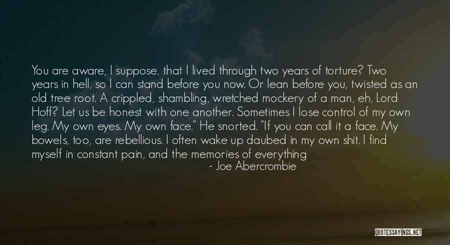 Pain Through The Eyes Quotes By Joe Abercrombie Pain Through The Eyes Quotes By Joe Abercrombie