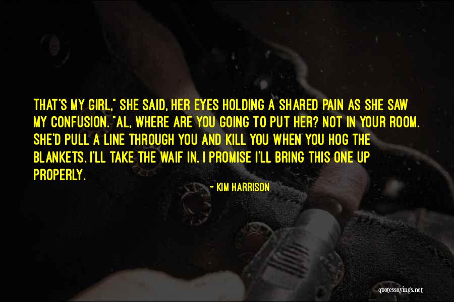 Pain Through The Eyes Quotes By Kim Harrison Pain Through The Eyes Quotes By Kim Harrison