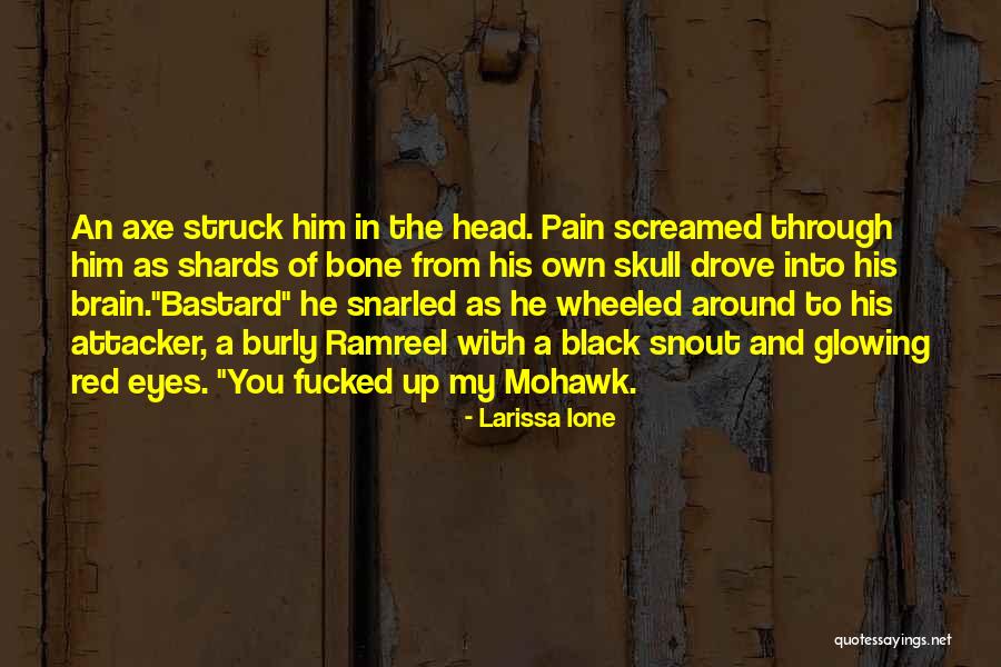 Pain Through The Eyes Quotes By Larissa Ione