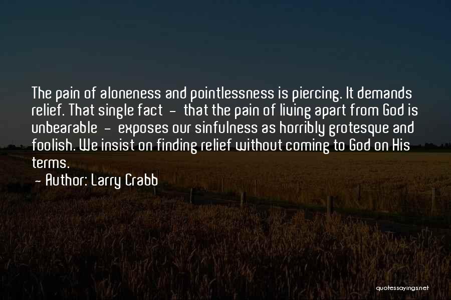 Pain Unbearable Quotes By Larry Crabb