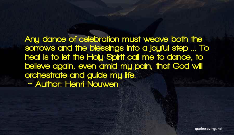 Pain Will Heal Quotes By Henri Nouwen