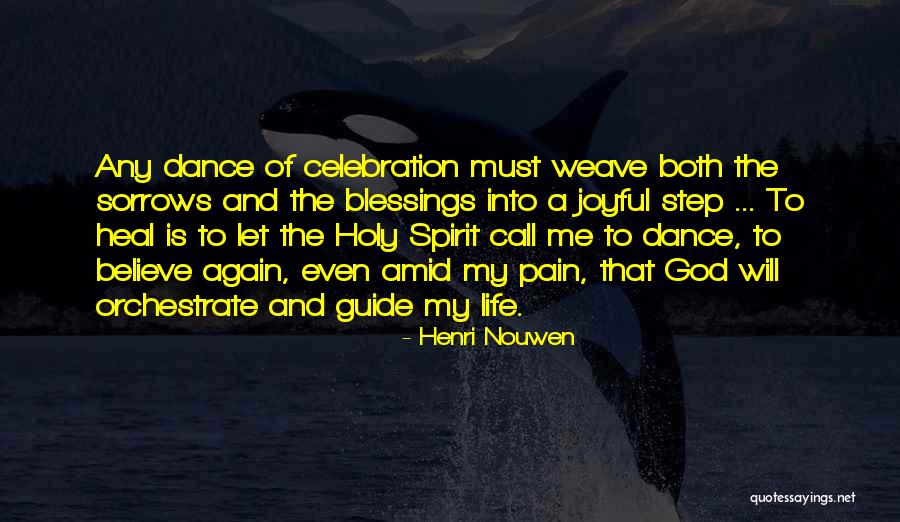 Pain Will Heal Quotes By Henri Nouwen Pain Will Heal Quotes By Henri Nouwen