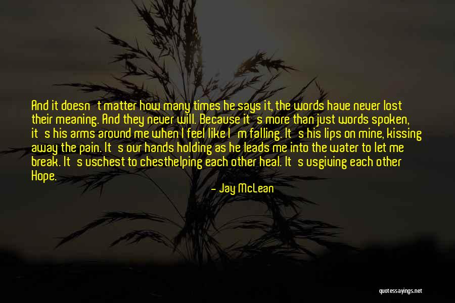Pain Will Heal Quotes By Jay McLean Pain Will Heal Quotes By Jay McLean