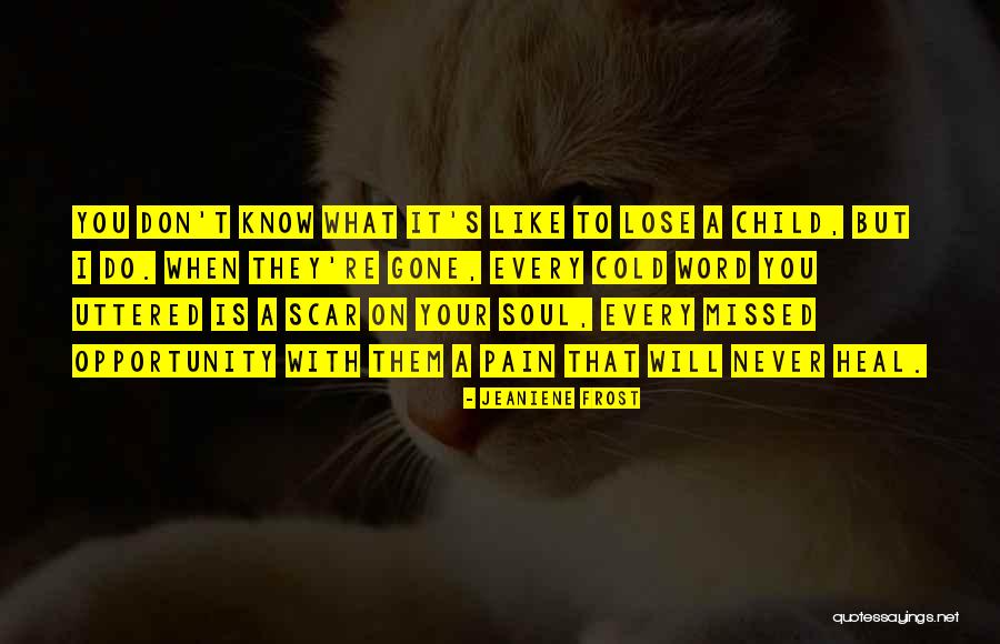 Pain Will Heal Quotes By Jeaniene Frost Pain Will Heal Quotes By Jeaniene Frost