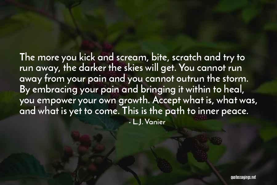 Pain Will Heal Quotes By L.J. Vanier Pain Will Heal Quotes By L.J. Vanier
