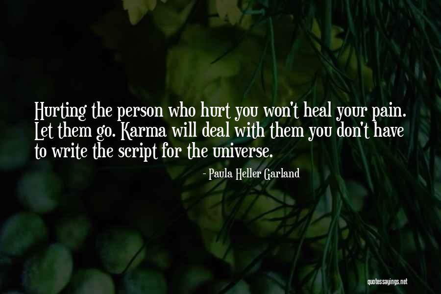 Pain Will Heal Quotes By Paula Heller Garland